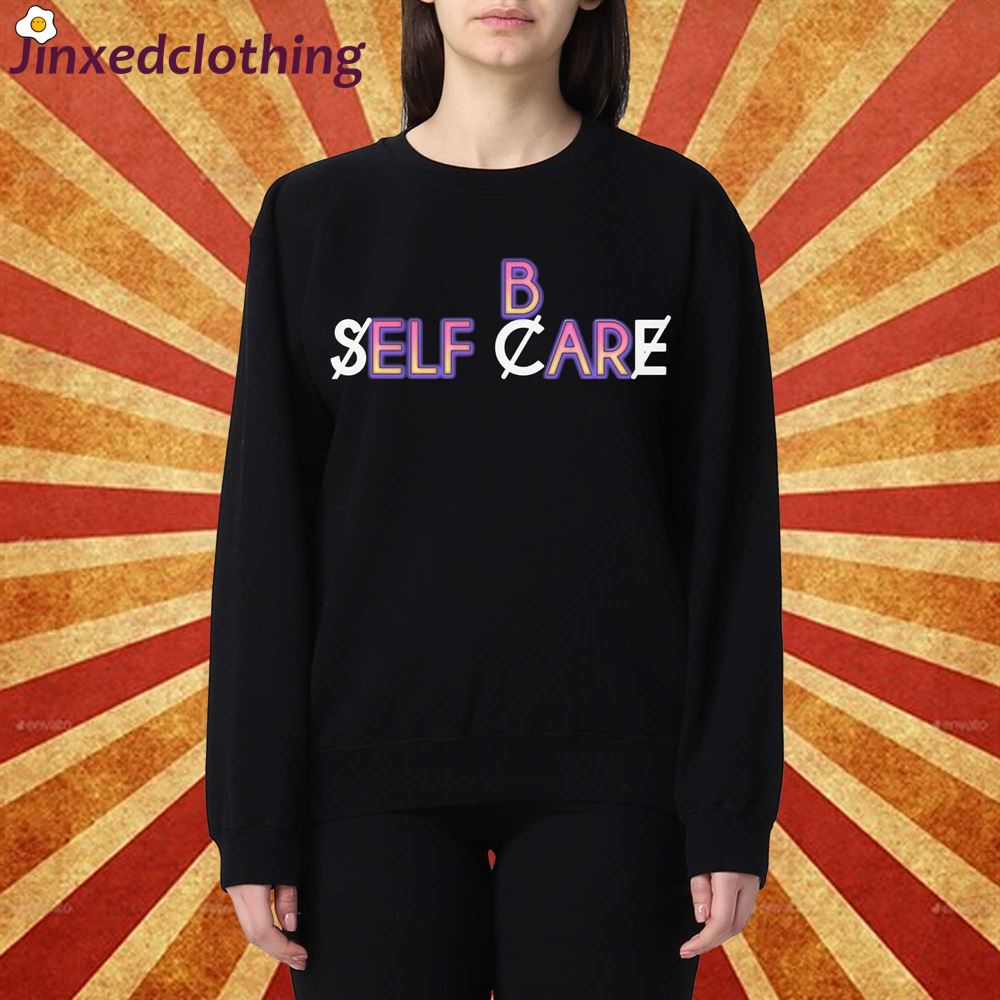 B Self Care Shirt 